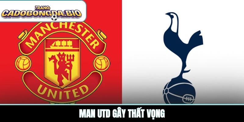 Man Utd gây thất vọng